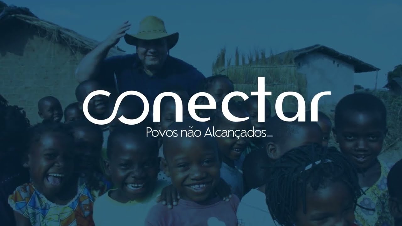 Apresentação da Missão Conectar Povos Não Alcançados